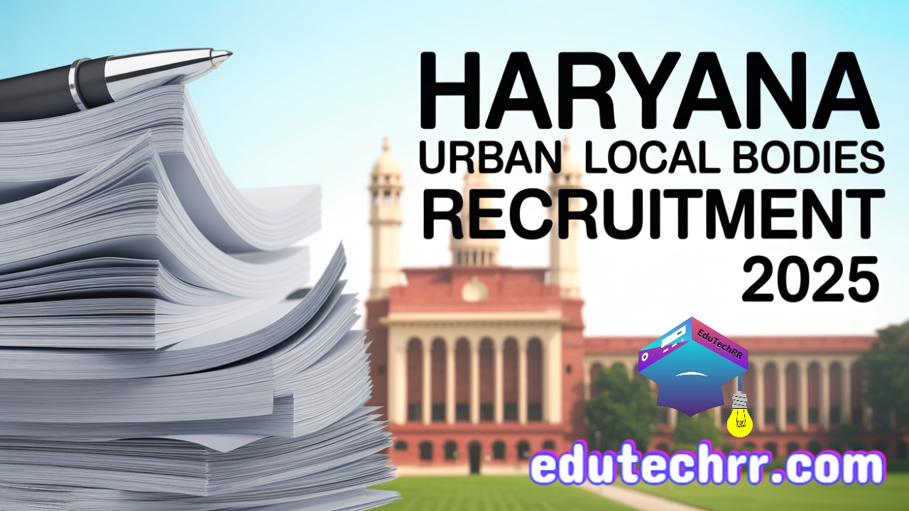 Haryana Urban Local Bodies Recruitment 2025